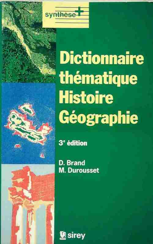Dictionnaire thématique Histoire Géographie - Denis Brand -  Synthèse + - Livre