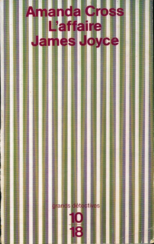 L'affaire James Joyce - Amanda Cross -  10-18 - Livre