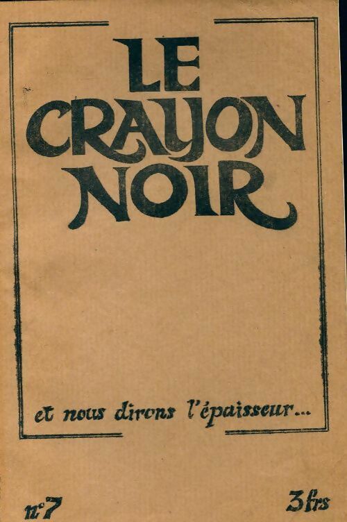 Le crayon noir n°7 - Collectif -  Le crayon noir - Livre