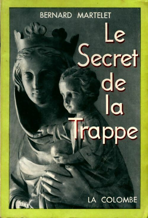 Le secret de la trappe - Bernard Martelet -  Colombe GF - Livre