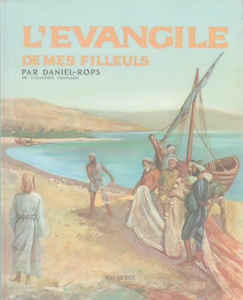 L'évangile de mes filleuls - Daniel Rops -  Hachette GF - Livre