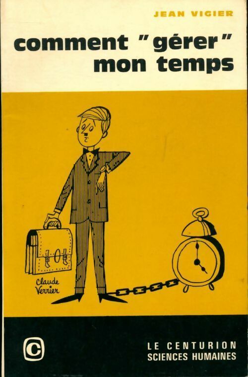 Comment gérer mon temps - Philippe Vigier -  Sciences humaines - Livre