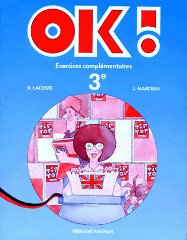 Ok ! Anglais 3e. Travaux dirigés - J. Marcelin ; B Lacoste -  Ok ! - Livre