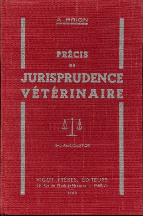Précis de jurisprudence vétérinaire - Abel Brion -  Vigot GF - Livre