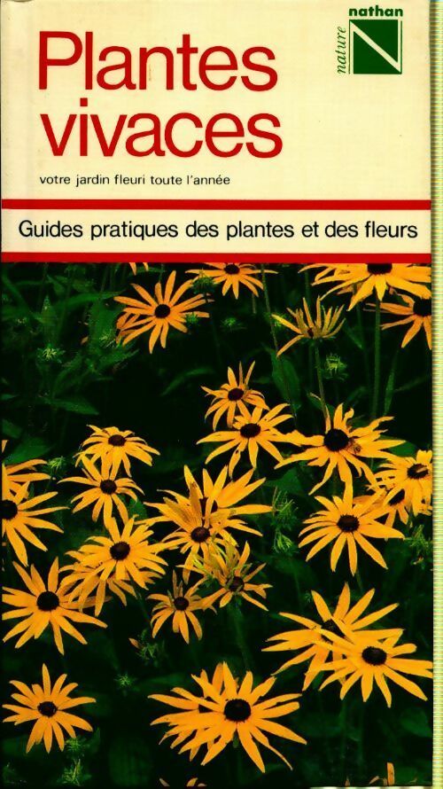 Plantes vivaces : Votre jardin fleuri toute l'année - Noël Prockter -  Guides pratiques des plantes et des fleurs - Livre
