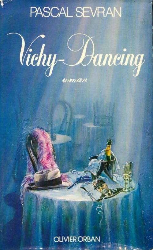 Vichy Dancing - Pascal Sevran -  Orban GF - Livre