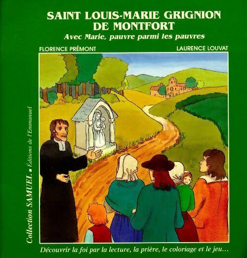 Saint Louis-Marie Grignion de Montfort - Florence Prémont ; Laurence Louvat -  Samuel - Livre