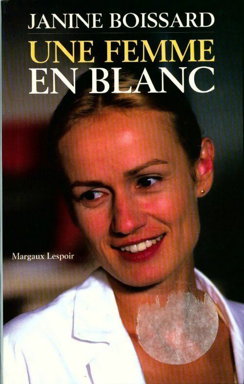 Une femme en blanc - Janine Boissard -  Succès du livre - Livre