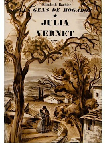 Les gens de Mogador : Julia Vernet - Elisabeth Barbier -  Julliard GF - Livre