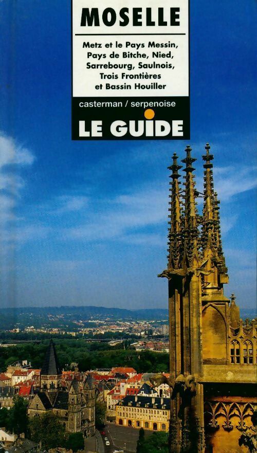 Moselle - Francis Kochert -  Le guide - Livre