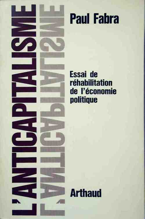 L'anticapitalisme - Paul Fabra -  Notre temps - Livre