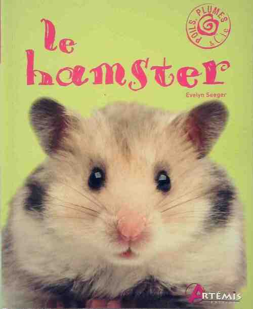 Le hamster - Evelyn Seeger -  Poils, plumes & cie - Livre