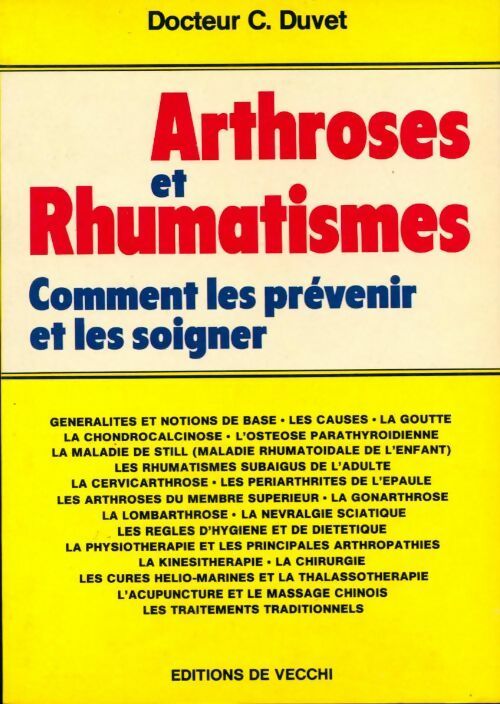 Arthroses et rhumatismes : Comment les prévenir et les soigner - C. Duvet -  De Vecchi GF - Livre