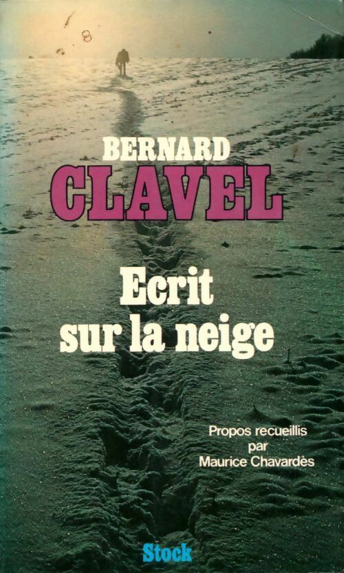 Ecrit sur la neige - Bernard Clavel -  Stock GF - Livre