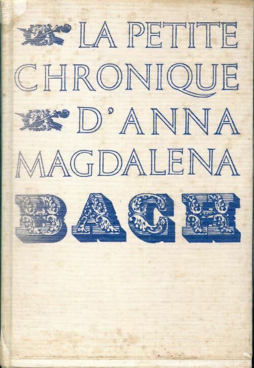 La petite chronique d'Anna Magdalena Bach - Anna Magdanela Bach -  Club des jeunes amis du livre - Livre