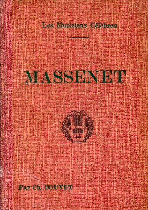 Massenet - Charles Bouvet -  Les musiciens célèbres - Livre