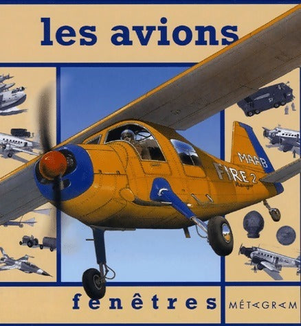 Les avions - Francesca Baines -  Fenêtres - Livre