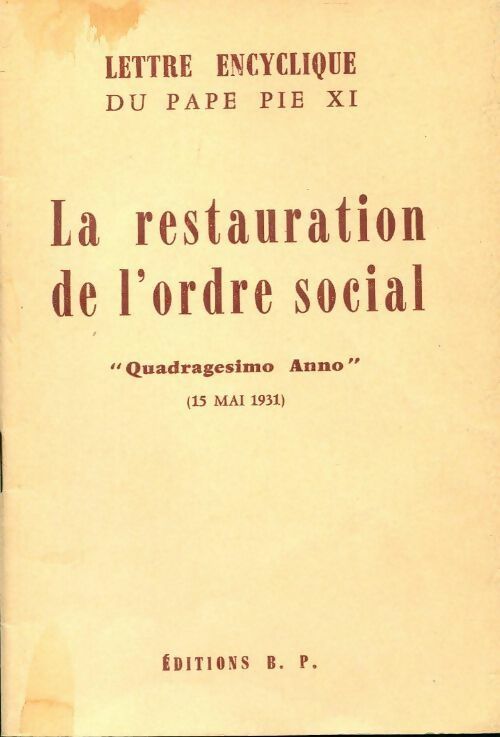 La restauration de l'ordre social. Quadragesimo anno - Pie XI -  Poche Bonne Presse - Livre