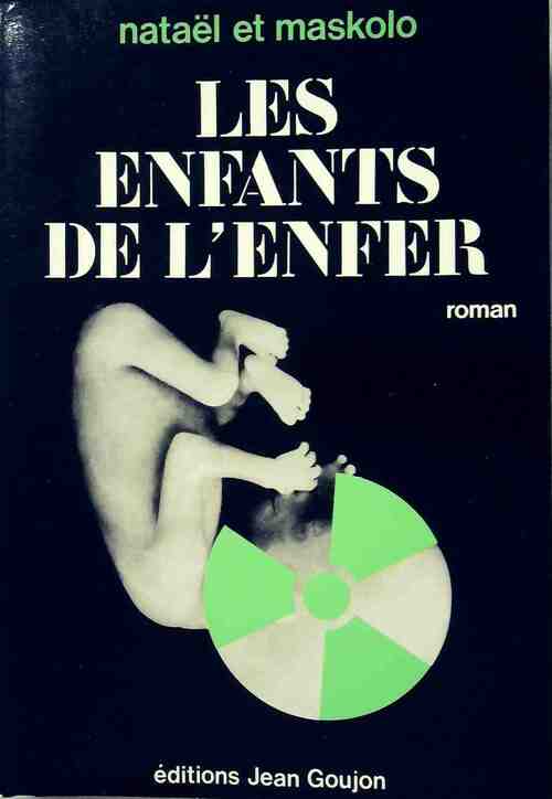 Les enfants de l'enfer - Nathaël Maskolo -  Goujon GF - Livre