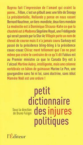 Petit dictionnaire des injures politiques - Bruno Fuligni -  L'éditeur GF - Livre