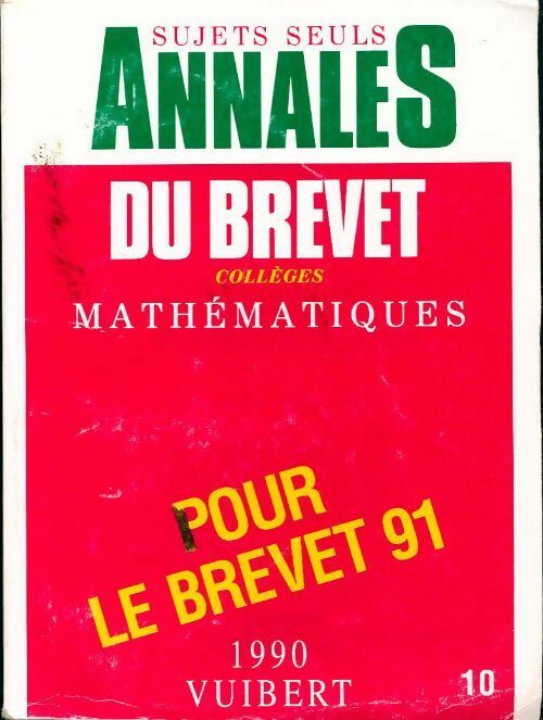Mathématiques Brevet Sujets 1991 - Collectif -  Annales Vuibert - Livre