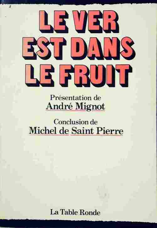 Le ver est dans le fruit - André Mignot -  Table Ronde GF - Livre