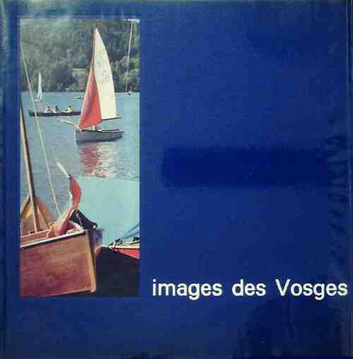 Images des vosges - Henry Najean -  Loos GF - Livre