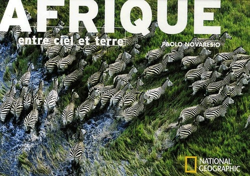 Afrique entre ciel et terre - Paolo Novaresio -  National Geographic GF - Livre
