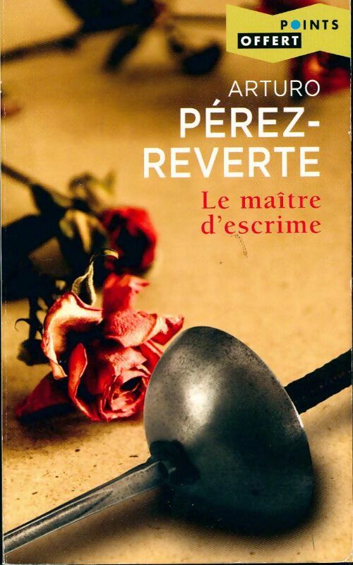 Le maître d'escrime - Arturo Pérez-Reverte -  Points - Livre