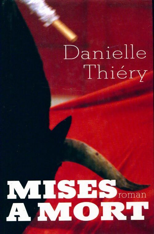 Mises à mort - Danielle Thiery -  France Loisirs GF - Livre