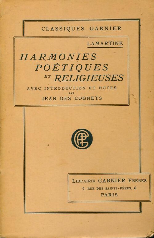 Harmonies poétiques et religieuses - Alphonse De Lamartine -  Classiques Garnier - Livre