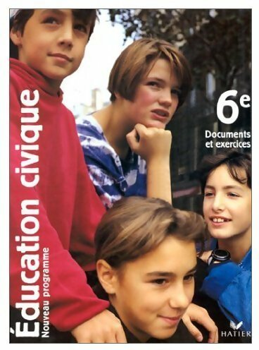 Education civique 6e. Documents et exercices - Martine Allaire -  Hatier GF - Livre
