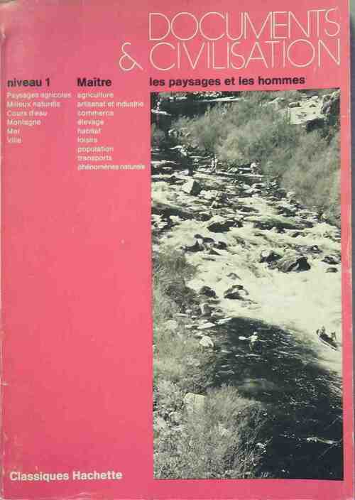 Les paysages et les hommes Niveau Maître - Collectif -  Classiques Hachette GF - Livre