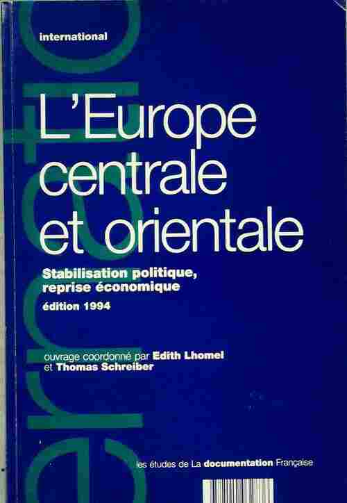 L'Europe centrale et orientale. Stabilisation politique reprise économique - Thomas Schreiber ; Edith Lhomel -  International - Livre