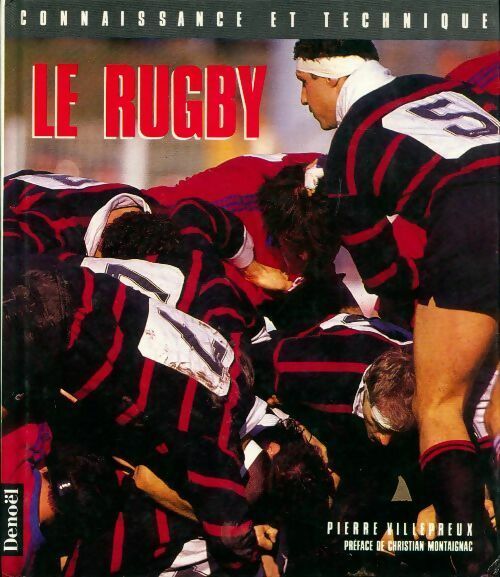 Le rugby - Pierre Villepreux -  Connaissance et technique - Livre