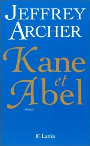 Kane & Abel - Jeffrey Archer -  Lattès GF - Livre