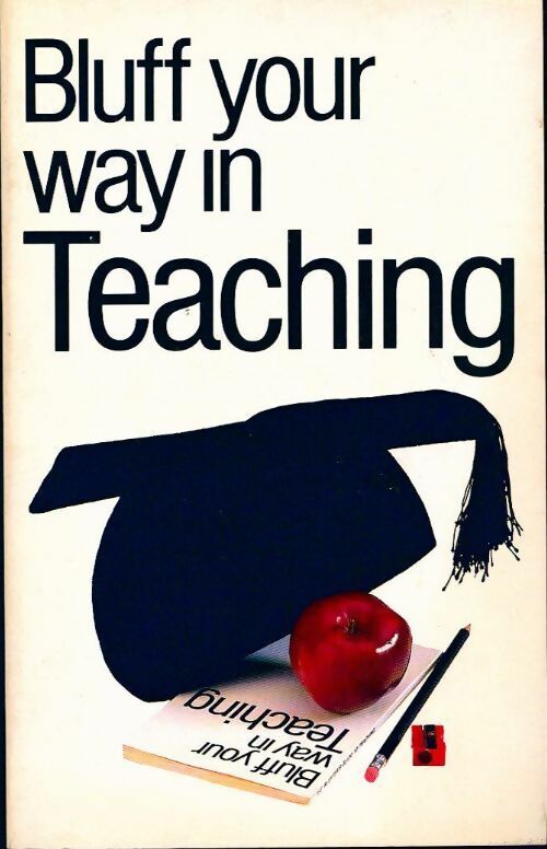 Bluff your way in teaching - Nick Yapp -  Ravette books - Livre