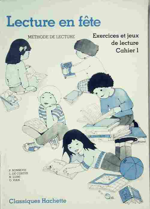 Lecture en fête. Exercices et jeux de lecture Cahier 1 - Pauline Odette Vian -  Classiques Hachette GF - Livre