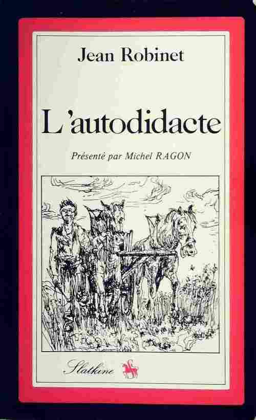 L'autodidacte - Jean Robinet -  La mémoire populaire - Livre