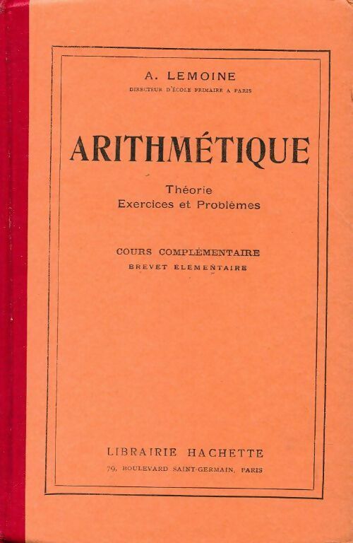 Arithmétique. Théorie, exercices et problèmes - A. Lemoine -  Hachette poches divers - Livre