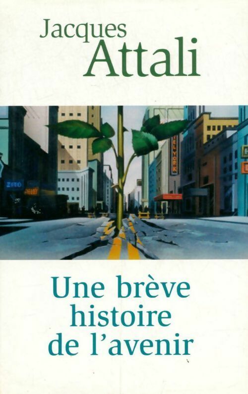 Une brève histoire de l'avenir - Jacques Attali -  France Loisirs GF - Livre