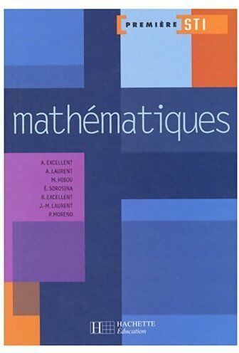 Mathématiques 1ère STI - Collectif -  Hachette Education GF - Livre
