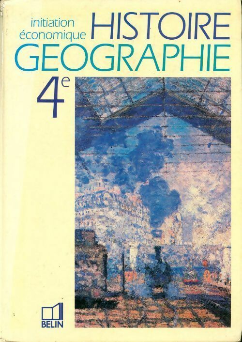Histoire-géographie 4e. Initiation économique - Collectif -  Hachette Collèges - Livre