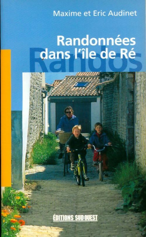 Randonnées dans l'île de Ré - Éric Audinet -  Sud ouest GF - Livre