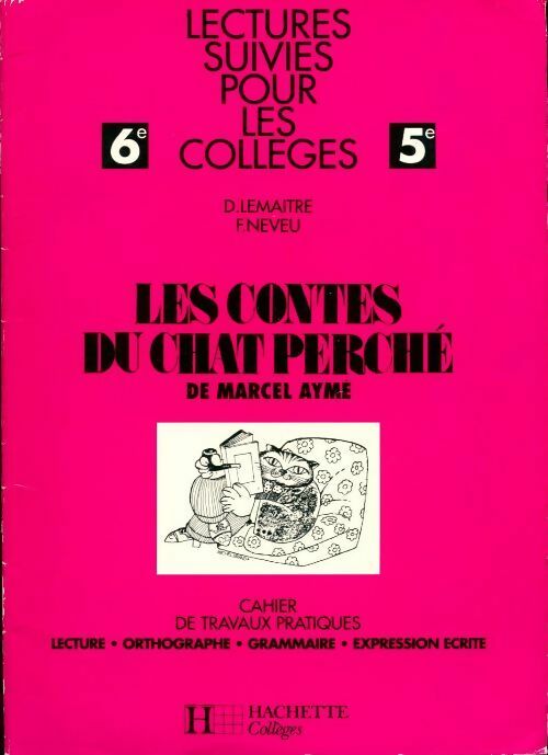 Contes du chat perché cahier de TP - Denis Lemaître -  Hachette Collèges - Livre