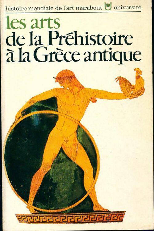 Histoire mondiale de l'art Tome I : La préhistoire et la Grèce antique - Collectif -  Université - Livre