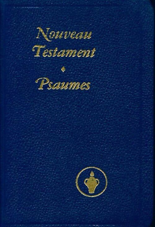 Le nouveau testament / Psaumes - Collectif -  Association internationale des Gédéons - Livre