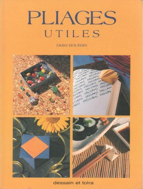 Pliages utiles - Didier Boursin -  Dessain et Tolra GF - Livre
