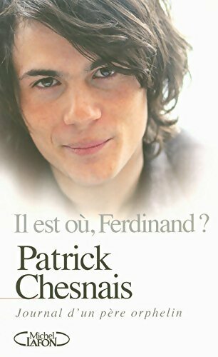 Il est où, Ferdinand ? - Patrick Chesnais -  Michel Lafon GF - Livre