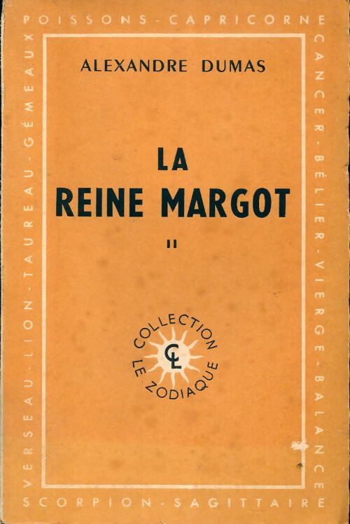 La Reine Margot Tome II - Alexandre Dumas -  Le Zodiaque - Livre